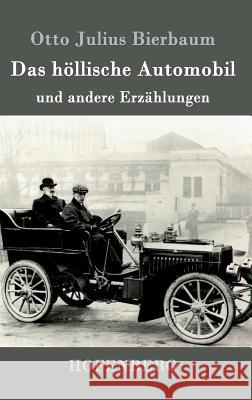 Das höllische Automobil: und andere Erzählungen Otto Julius Bierbaum 9783861994541