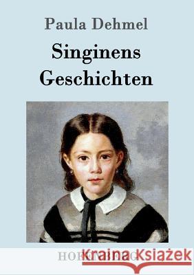 Singinens Geschichten Paula Dehmel 9783861994671