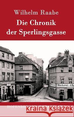 Die Chronik der Sperlingsgasse Wilhelm Raabe 9783861994770 Hofenberg