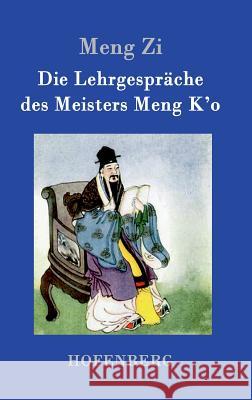 Die Lehrgespräche des Meisters Meng K'o Meng Zi 9783861994848 Hofenberg