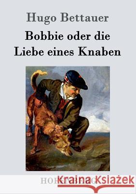 Bobbie oder die Liebe eines Knaben Hugo Bettauer 9783861995203 Hofenberg
