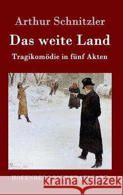 Das weite Land: Tragikomödie in fünf Akten Schnitzler, Arthur 9783861995715 Hofenberg