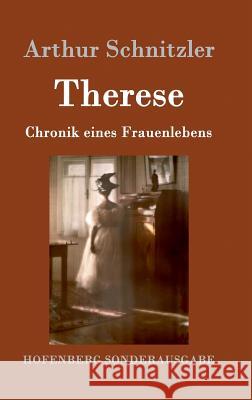 Therese: Chronik eines Frauenlebens Schnitzler, Arthur 9783861995753 Hofenberg