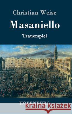 Masaniello: Trauerspiel Christian Weise 9783861995890