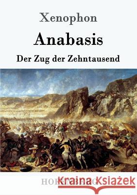 Anabasis: Der Zug der Zehntausend Xenophon 9783861995913