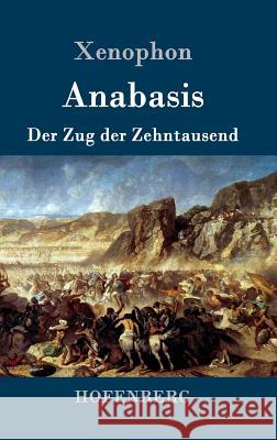 Anabasis: Der Zug der Zehntausend Xenophon 9783861995920