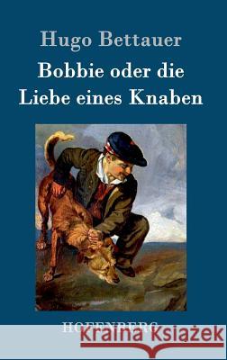 Bobbie oder die Liebe eines Knaben Hugo Bettauer 9783861996071 Hofenberg