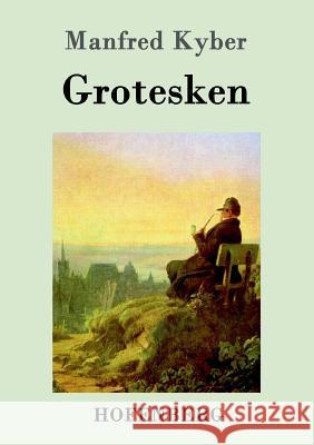 Grotesken Manfred Kyber 9783861996088 Hofenberg