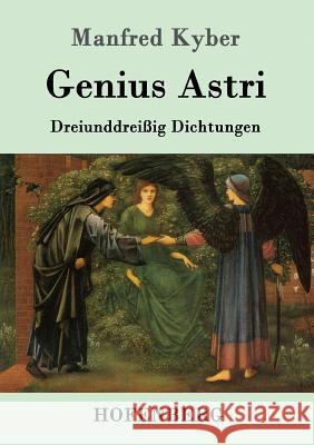 Genius Astri: Dreiunddreißig Dichtungen Manfred Kyber 9783861996132 Hofenberg