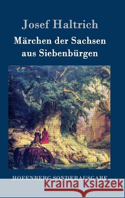 Märchen der Sachsen aus Siebenbürgen Josef Haltrich 9783861996361 Hofenberg