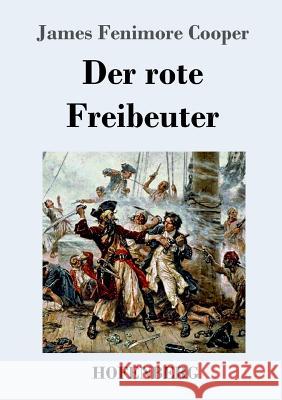 Der rote Freibeuter James Fenimore Cooper 9783861996477