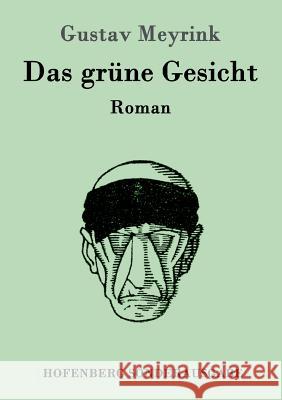 Das grüne Gesicht: Roman Gustav Meyrink 9783861996941 Hofenberg