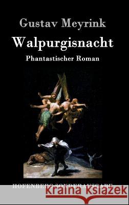 Walpurgisnacht: Phantastischer Roman Gustav Meyrink 9783861996972