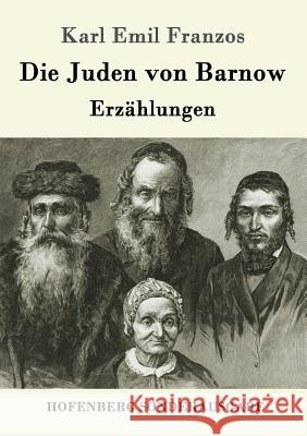 Die Juden von Barnow: Erzählungen Karl Emil Franzos 9783861997269 Hofenberg