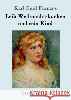 Leib Weihnachtskuchen und sein Kind Karl Emil Franzos 9783861997443 Hofenberg