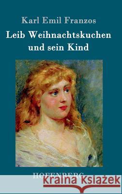 Leib Weihnachtskuchen und sein Kind Karl Emil Franzos 9783861997450 Hofenberg