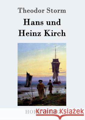 Hans und Heinz Kirch Theodor Storm 9783861997627 Hofenberg