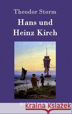 Hans und Heinz Kirch Theodor Storm 9783861997856