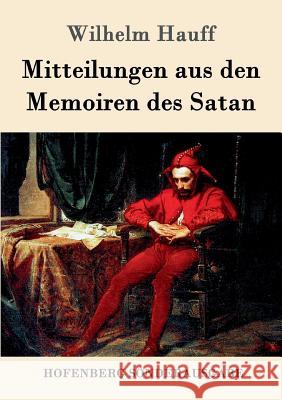 Mitteilungen aus den Memoiren des Satan Wilhelm Hauff 9783861998228 Hofenberg