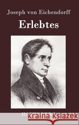 Erlebtes Joseph Von Eichendorff 9783861998655 Hofenberg