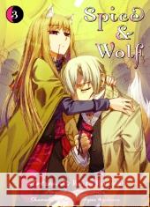 Spice & Wolf. Bd.3 Hasekura, Isuna; Koume, Keito 9783862011292