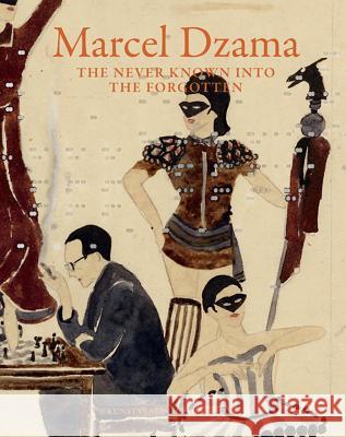 Marcel Dzama: The Never Known Into the Forgotten Marcel Dzama 9783862061013 Kettler