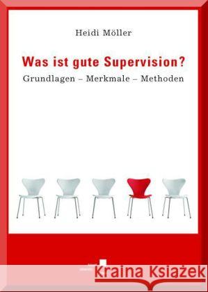 Was ist gute Supervision? Möller, Heidi 9783862193868