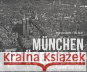 München im Überblick : Luftbildaufnahmen 1890-1935 Bauer, Richard; Graf, Eva 9783862220106 Volk, München