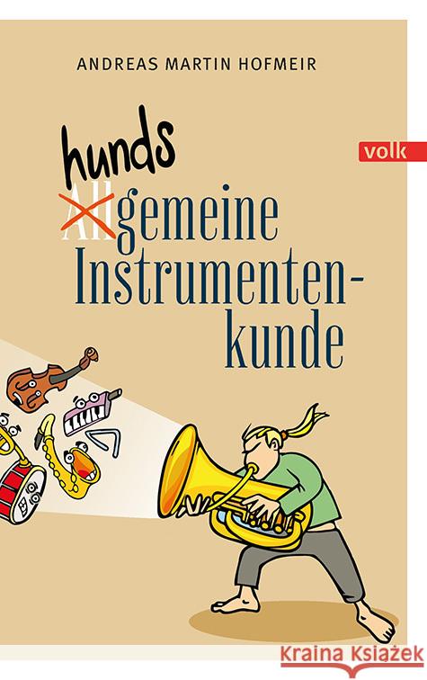 Hundsgemeine Instrumentenkunde Hofmeir, Andreas Martin 9783862224944