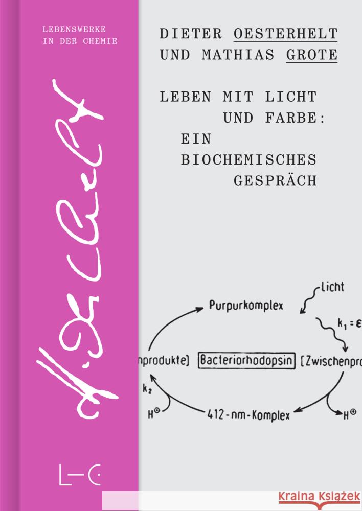 Leben mit Licht und Farbe: Ein biochemisches Gespräch Oesterhelt, Dieter, Grote, Mathias 9783862251285 GNT-Verlag