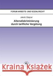 Altersdiskriminierung Durch Tarifliche Vergütung Glajcar, Jakob 9783862260355 Centaurus