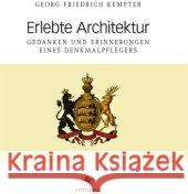 Erlebte Architektur: Gedanken Und Erinnerungen Eines Denkmalpflegers Kempter, Georg Fr. 9783862261093 Centaurus