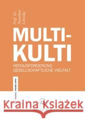 Multikulti: Herausforderung Gesellschaftliche Vielfalt Schirilla, Nausikaa 9783862261666 Centaurus