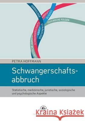 Schwangerschaftsabbruch: Statistische, Medizinische, Juristische, Soziologische Und Psychologische Aspekte Hoffmann, Petra 9783862262243 Centaurus