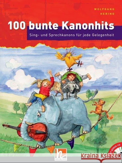 100 bunte Kanonhits, m. 2 Audio-CDs : Sing- und Sprechkanons für jede Gelegenheit Hering, Wolfgang 9783862271399 Helbling Esslingen Musik