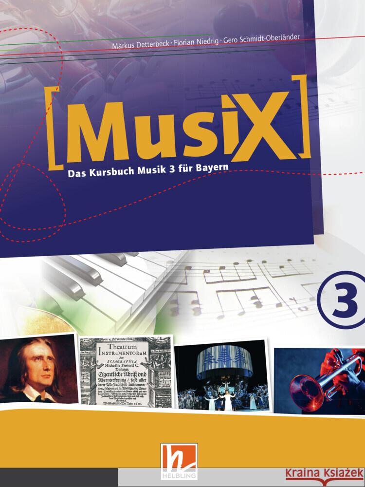 MusiX 3. Schülerband. Ausgabe BG (Bayern Gym Lehrplan Plus) Detterbeck, Markus, Schmidt-Oberländer, Gero 9783862274567