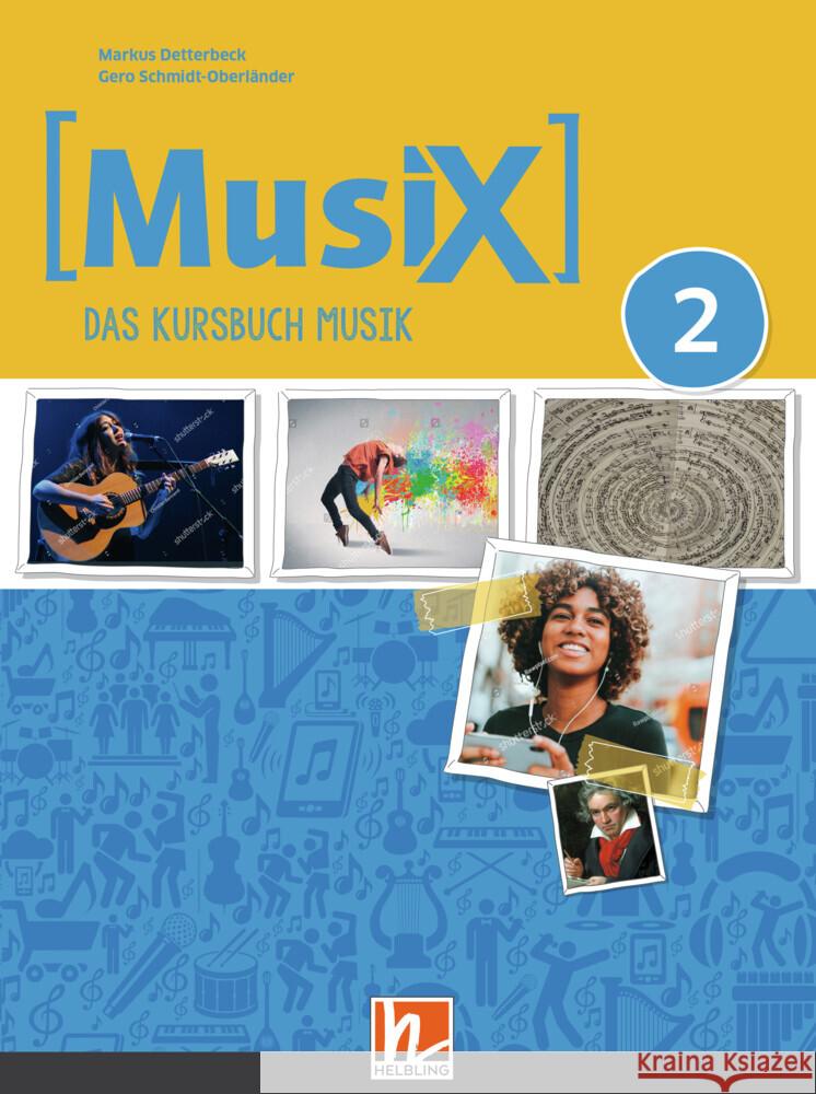 MusiX 2. Unterrichtsbuch. Neuausgabe 2019 Detterbeck, Markus, Schmidt-Oberländer, Gero 9783862274802 Helbling Verlag