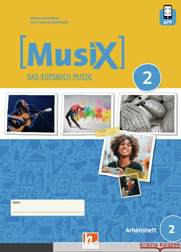 MusiX 2. Arbeitsheft. Neuausgabe 2019 Detterbeck, Markus, Schmidt-Oberländer, Gero 9783862274833