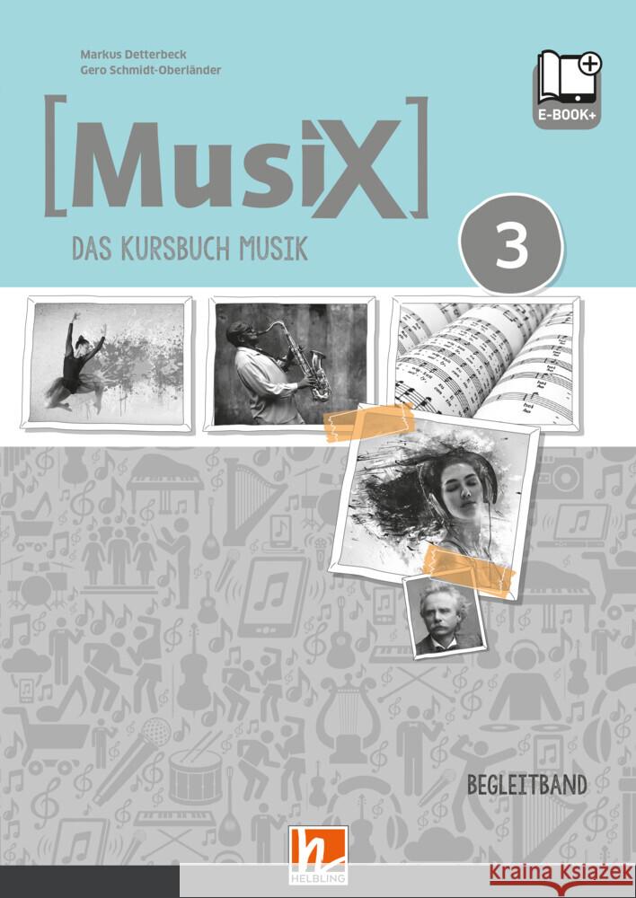 MusiX 3 D (Ausgabe ab 2019) Begleitband Detterbeck, Markus, Schmidt-Oberländer, Gero 9783862275397