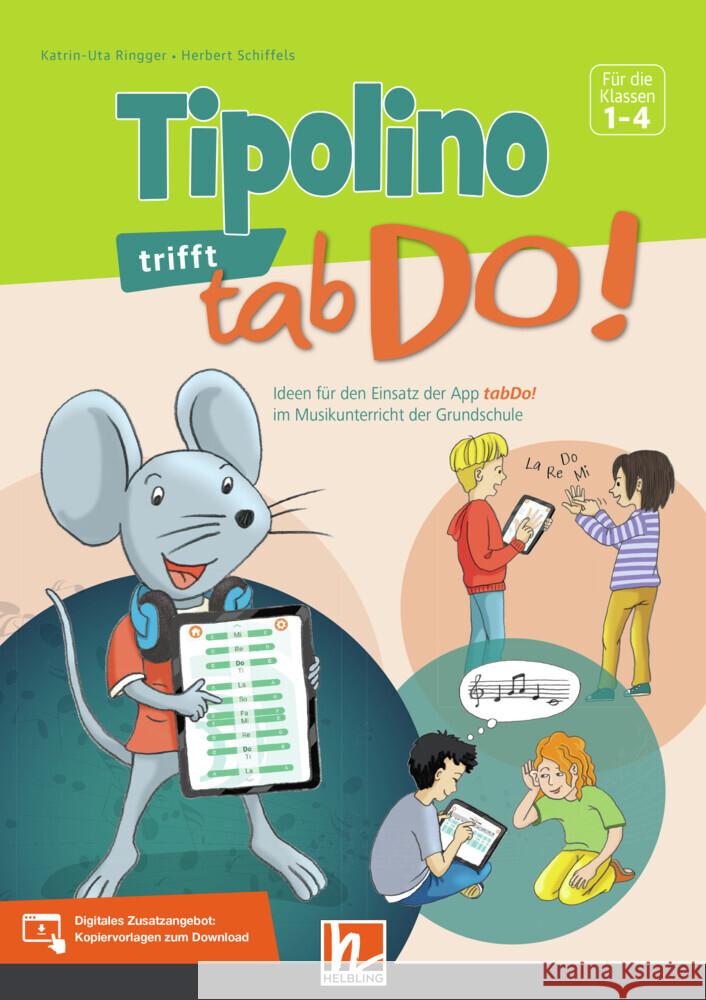 Tipolino trifft tabDo! Ringger, Katrin-Uta, Schiffels, Herbert 9783862275670 Helbling Verlag