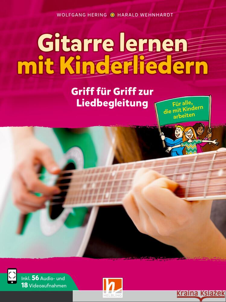Gitarre lernen mit Kinderliedern, m. 1 Beilage Hering, Wolfgang, Wehnhardt, Harald 9783862276707 Helbling Verlag