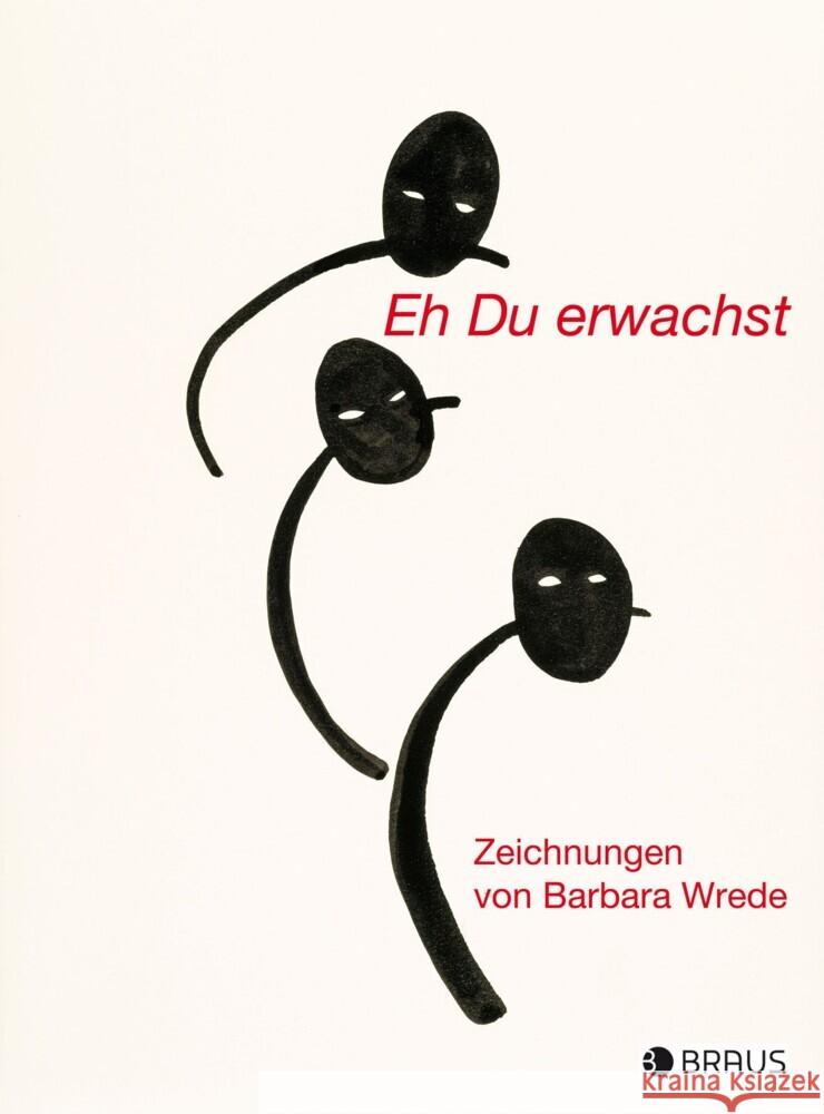 Eh Du erwachst : Zeichnungen Wrede, Barbara 9783862282081