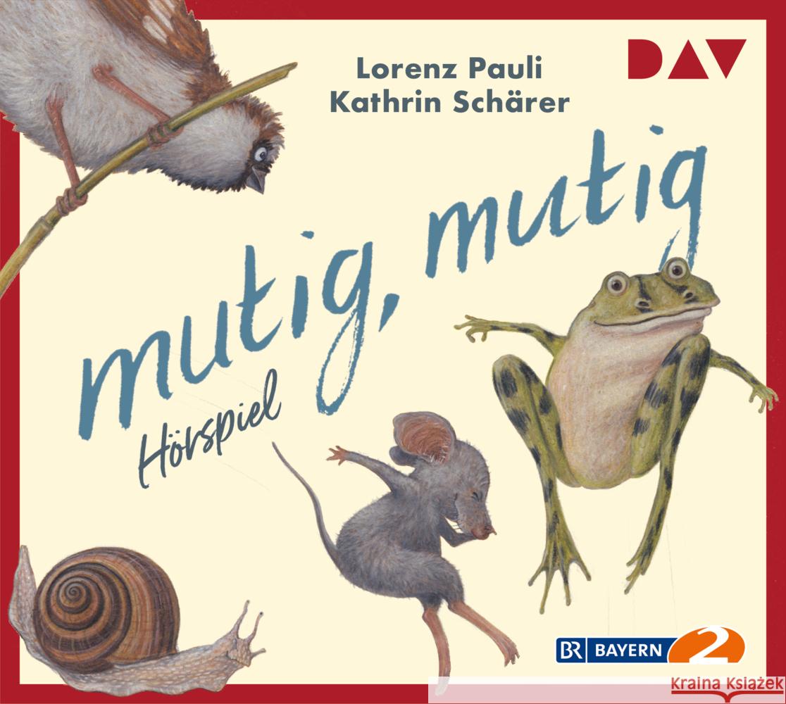 mutig, mutig, 1 Audio-CD : Hörspiel (1 CD), Hörspiel Pauli, Lorenz 9783862310036 Der Audio Verlag, DAV