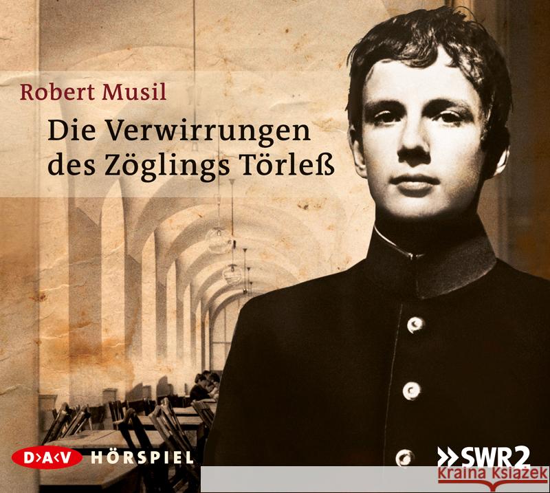 Die Verwirrungen des Zöglings Törleß, 2 Audio-CDs : Hörspiel (2 CDs), Hörspiel Musil, Robert 9783862313341