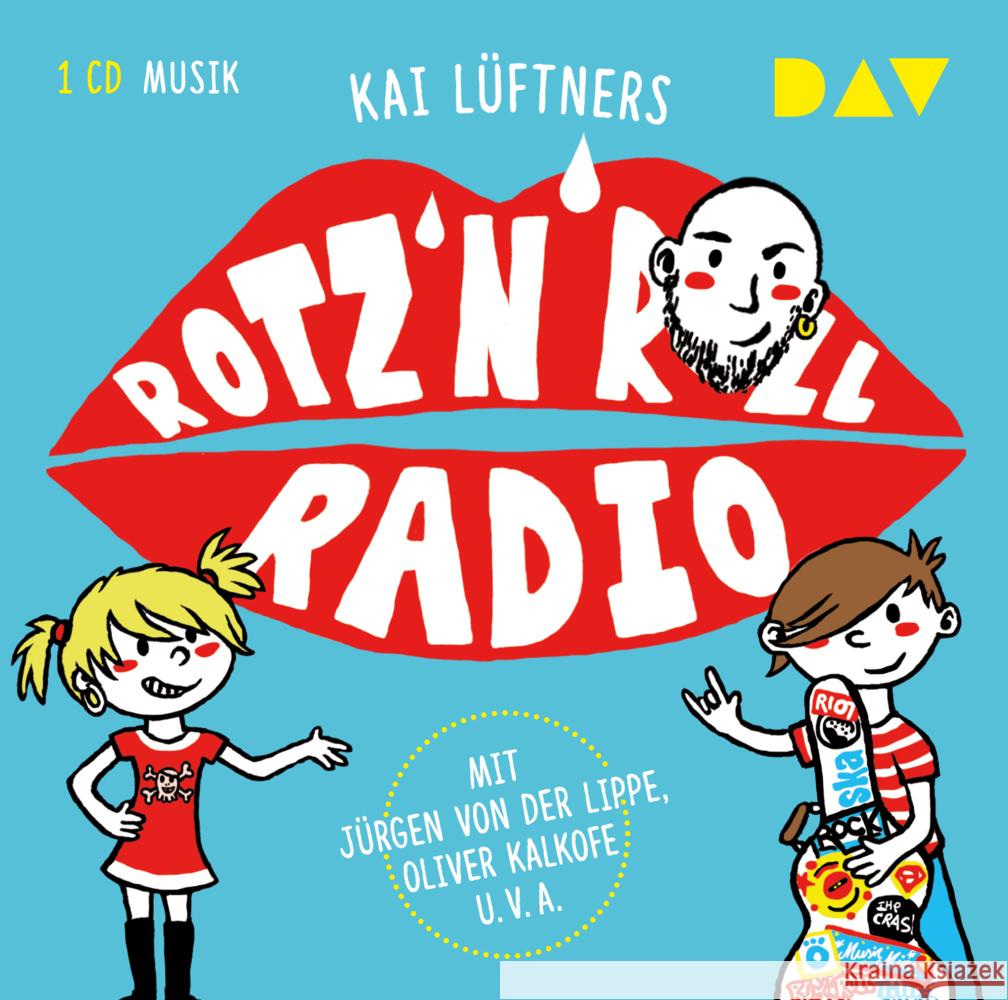 Rotz 'n' Roll Radio, 1 Audio-CD : Musik-CD, Musikdarbietung/Musical/Oper Lüftner, Kai 9783862313389 Der Audio Verlag, DAV