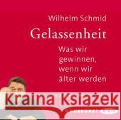 Gelassenheit. Was wir gewinnen, wenn wir älter werden, 2 Audio-CDs : Ungekürzte Lesung Schmid, Wilhelm 9783862314669 Der Audio Verlag, DAV