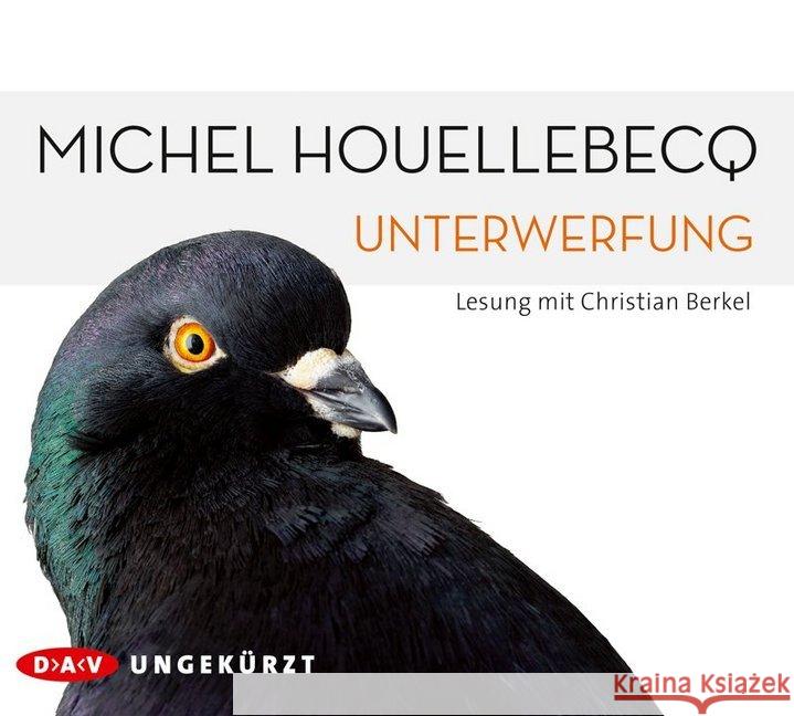 Unterwerfung, 6 Audio-CDs : Ungekürzte Lesung Houellebecq, Michel 9783862315369