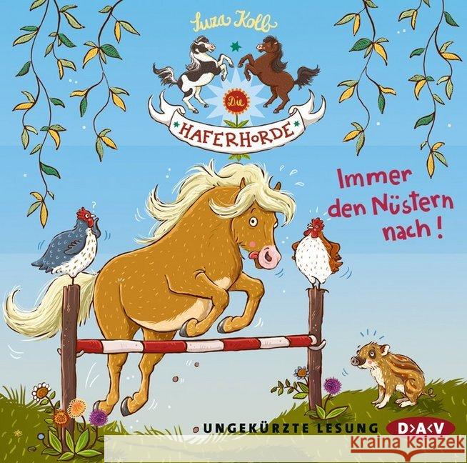 Die Haferhorde - Immer den Nüstern nach!, 2 Audio-CDs : Ungekürzte Lesung mit Bürger Lars Dietrich Kolb, Suza 9783862315482