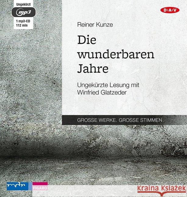 Die wunderbaren Jahre, 1 MP3-CD : Ungekürzte Lesung Kunze, Reiner 9783862315673