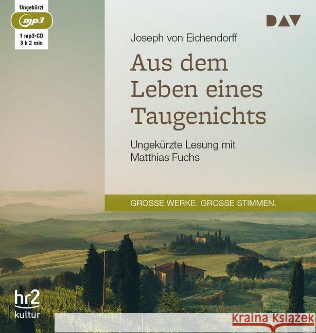 Aus dem Leben eines Taugenichts, 1 MP3-CD : Ungekürzte Lesung Eichendorff, Joseph Frhr. von 9783862316380 Der Audio Verlag, DAV